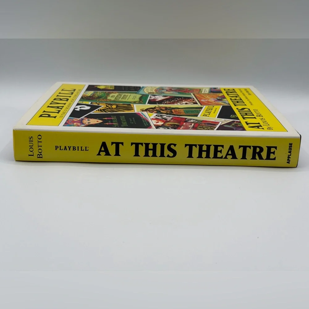 At This Theatre: 100 Years of Broadway Shows, Stories and Stars by Louis Botto